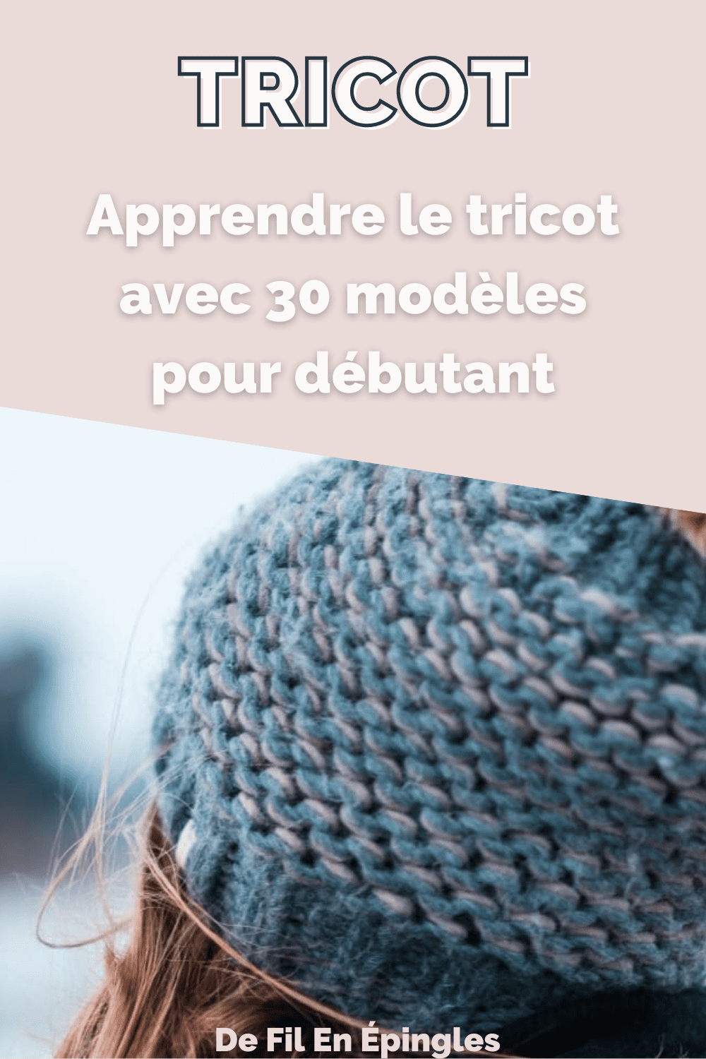 Modèle de tricot pour débutant | Astuces et idées de patron facile à faire